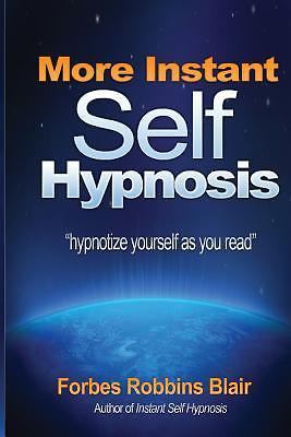 More Instant Self-Hypnosis: 