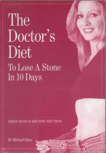 The Doctor's Diet: To Lose a Stone in 10 Days by Dr Michael Spira Book TheFREE US DELIVERY | ISBN: 1903904722 | Quality Books