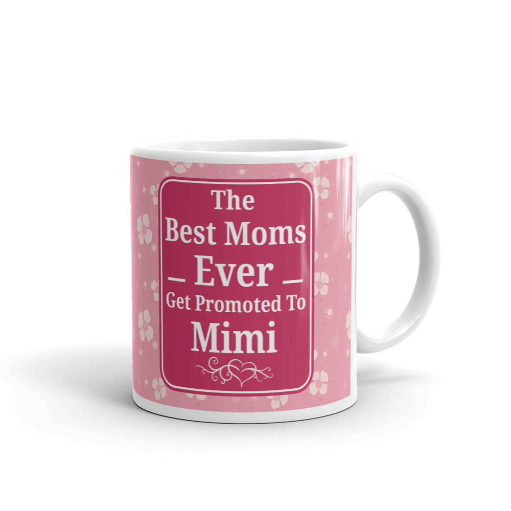 The Best Moms Ever Promoted To Mimi Coffee Tea Ceramic Mug Office Work Cup Gift