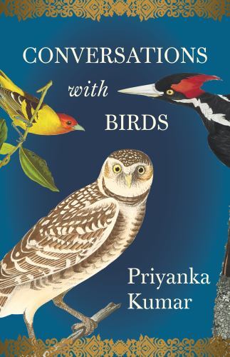 Conversations With Birds, Paperback by Kumar, Priyanka, Brand New, Free shipp...