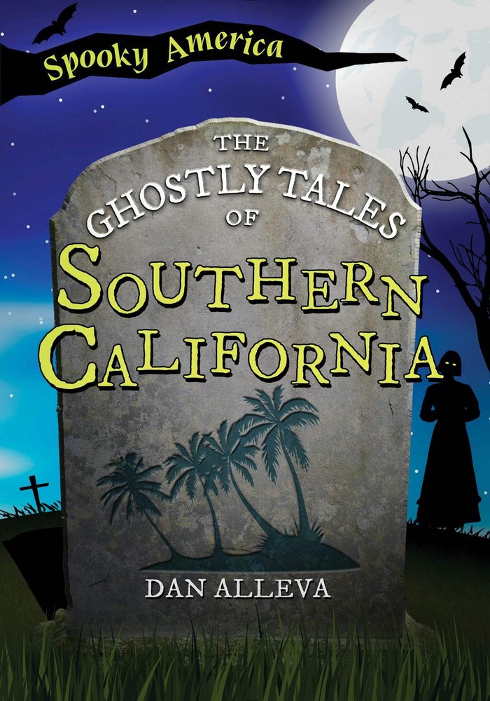 NEW  The Ghostly Tales of Southern California, CA 9781467197250 Spooky America T