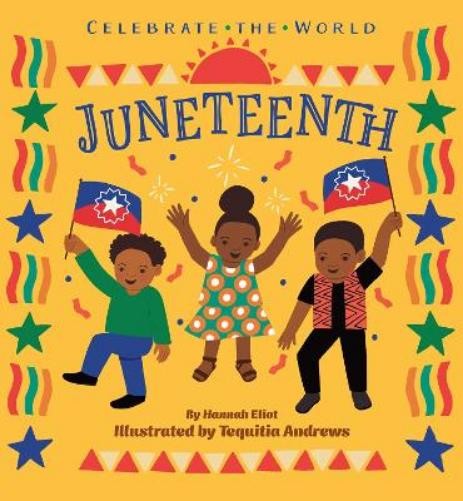 Hannah Eliot Juneteenth (Board Book) Celebrate the WorldAnother great item from Rarewaves USA | Free delivery!