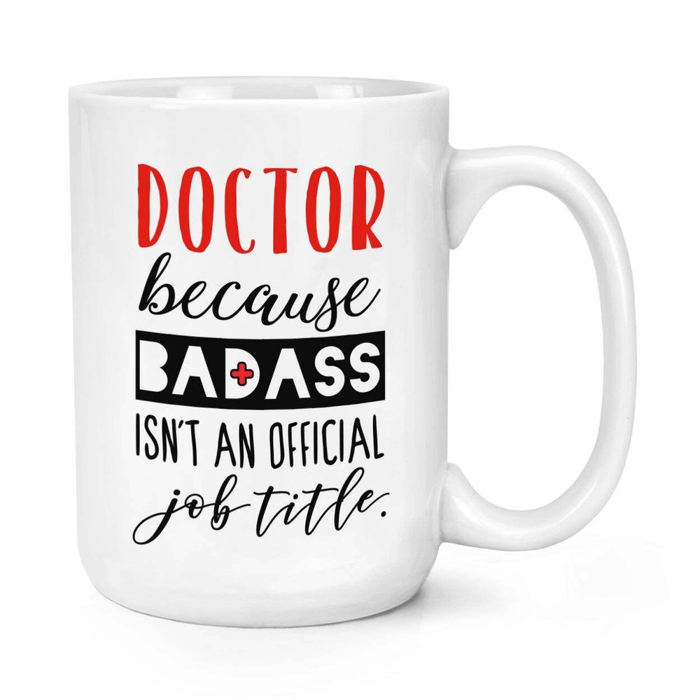 Badass Doctor Coffee Mug - Large Ceramic Cup for Healthcare Heroes  