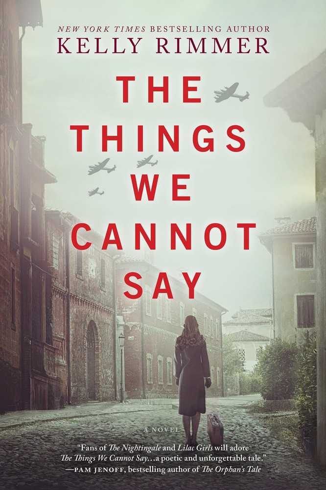 The Things We Cannot Say: A WWII Historical Fiction Novel by Rimmer