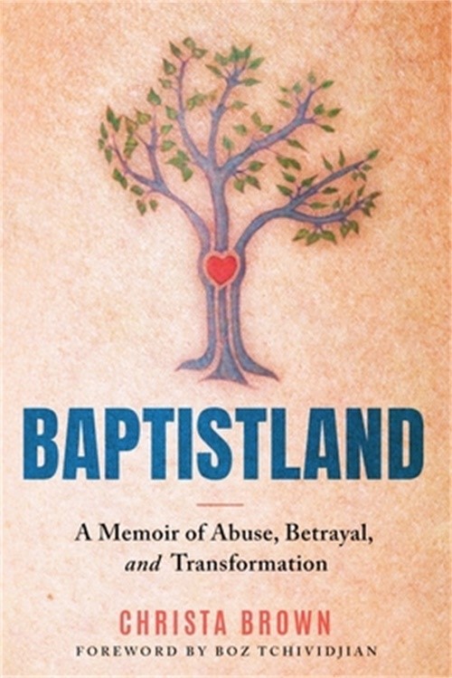 Baptistland: A Memoir of Abuse, Betrayal, and Transformation (Paperback or Softb