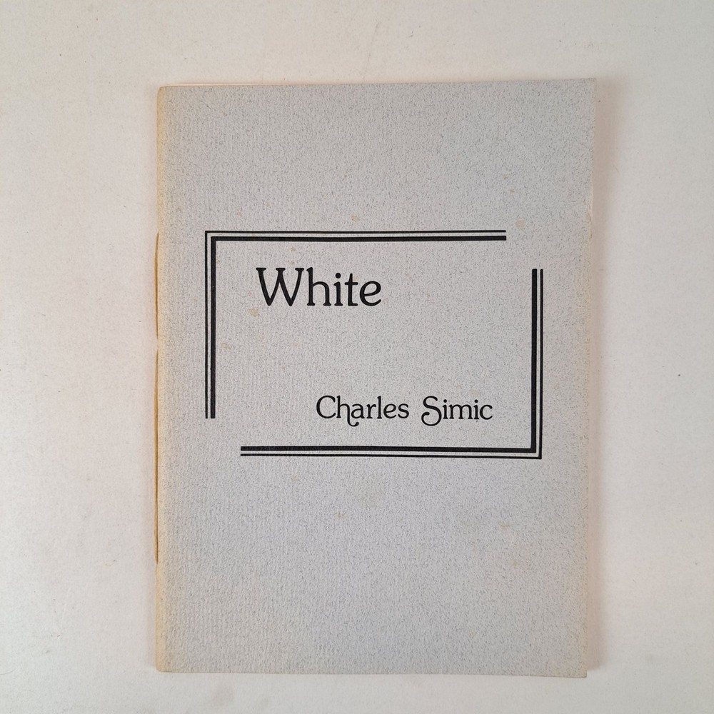 Charles Simic / WHITE Signed 1980