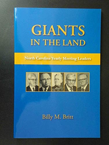 Giants in the Land: North Carolina Yearly Meeting Leaders