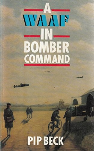 A WAAF in Bomber Command by Beck, Pip Paperback Book The Fast Free ShippingFREE US DELIVERY | ISBN: 0907579124 | Quality Books