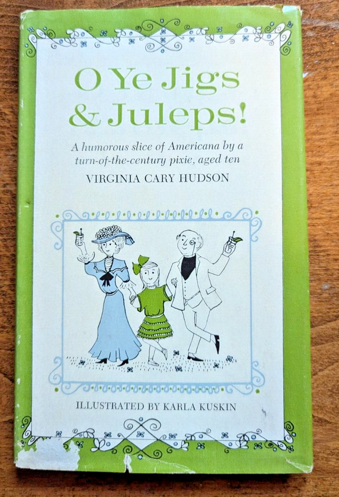 O Ye Jigs and Juleps! by Virginia Cary Hudson 1964