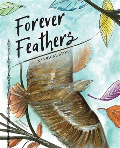 Forever Feathers: A Lyrical Story (Paperback or Softback)