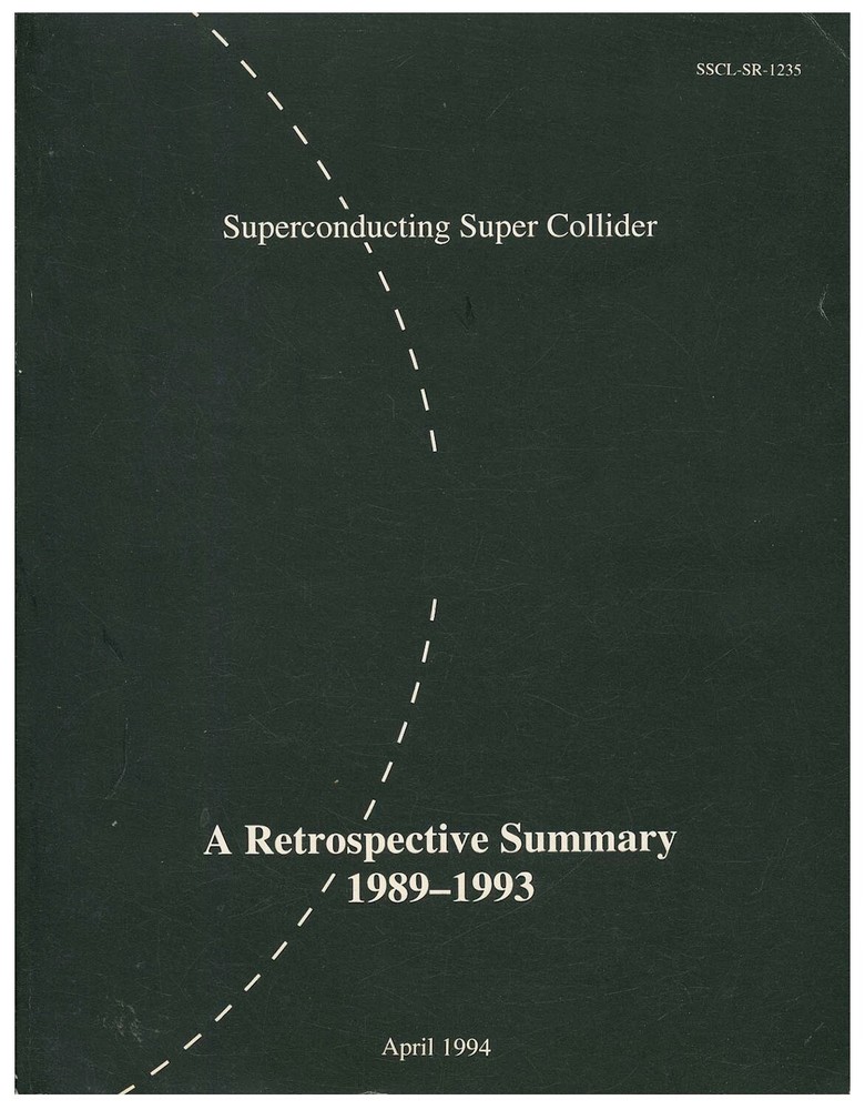 Superconducting Super Collider: A Retrospective  Summary 1989-1993 PB 1994  W4