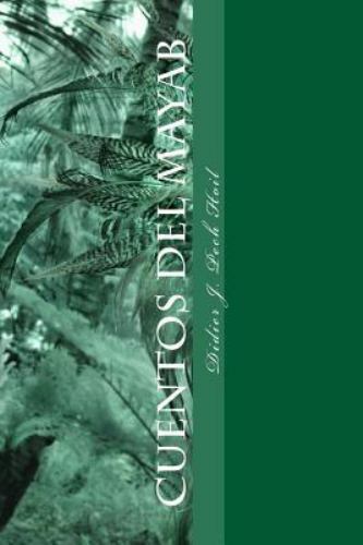 Cuentos Del Mayab, Paperback by Hoil, Didier Jesus Pech, Brand New, Free ship...