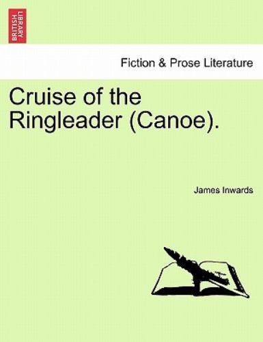 Cruise of the Ringleader (Canoe)., Brand New, Free shipping in the US