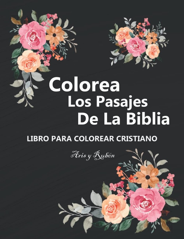 Colorea los pasajes de la Biblia: libro para colorear cristiano, con salmos, pro