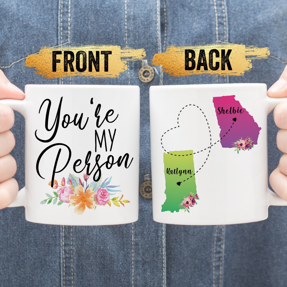 You're My Person Mug Long Distance Friendship Mug State To State Best Friends