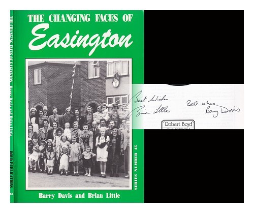 DAVIS, BARRY J The changing faces of Easington. Book one / Barry Davis and Brian