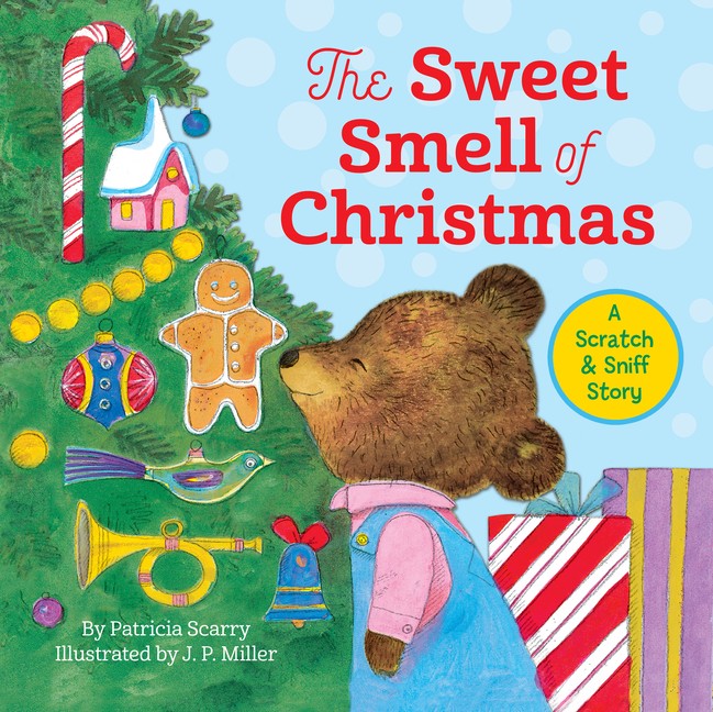 The Sweet Smell of Christmas: A Christmas Scratch and Sniff Book for Kids -- Pat