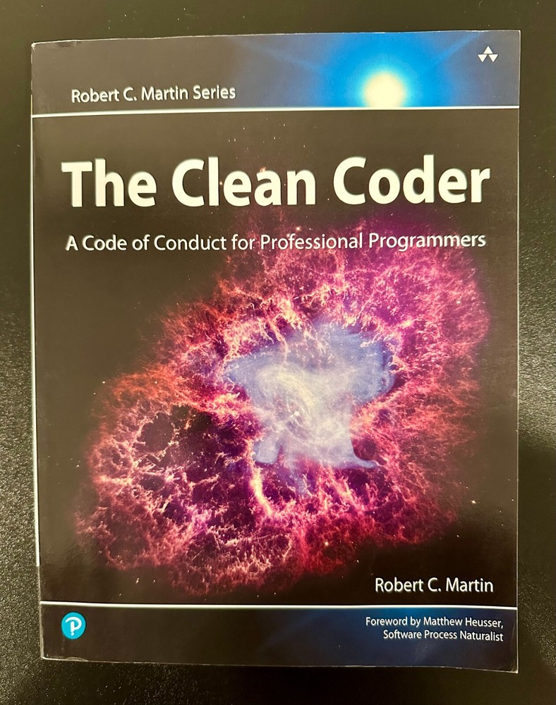 The Clean Coder: A Code of Conduct for Professional Programmers by Robert Martin