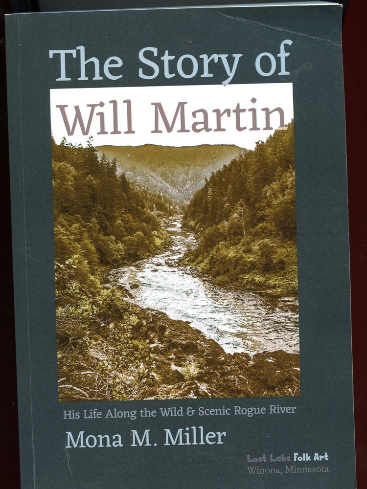 Oregon History, Story of Will Martin, Life Along Wild & Scenic Rogue River
