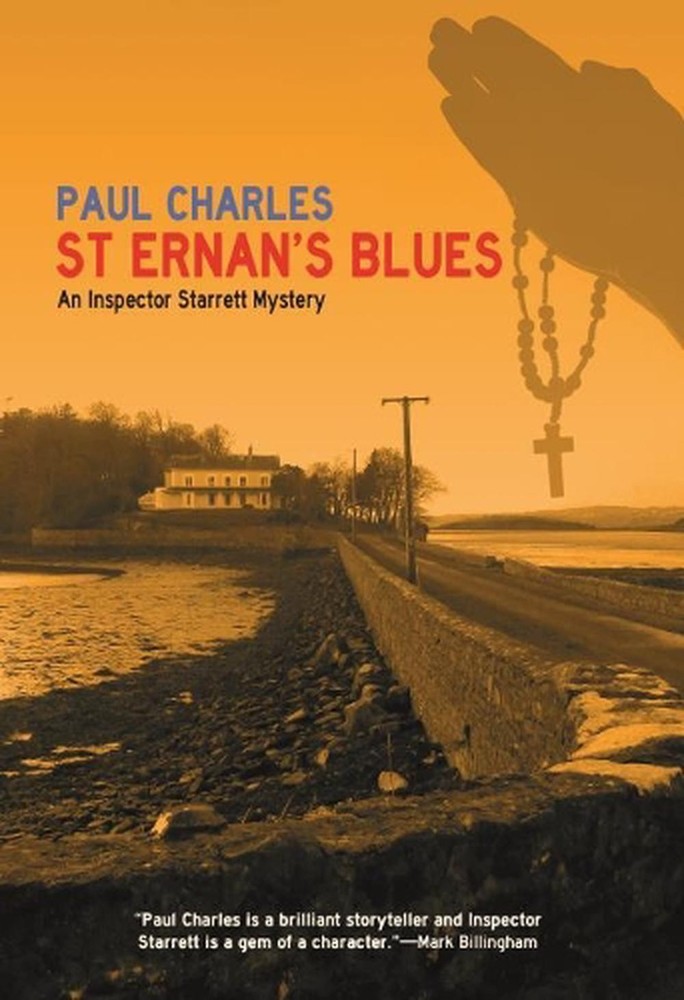 St Ernan's Blues: An Inspector Starrett Mystery by Paul Charles (English) Hardco