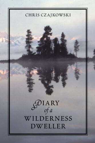 Diary of a Wilderness Dweller by Chris Czajkowski: Used