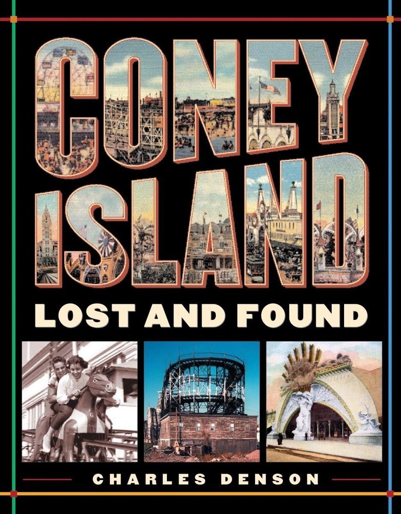 Coney Island: Lost and Found by Charles Denson
