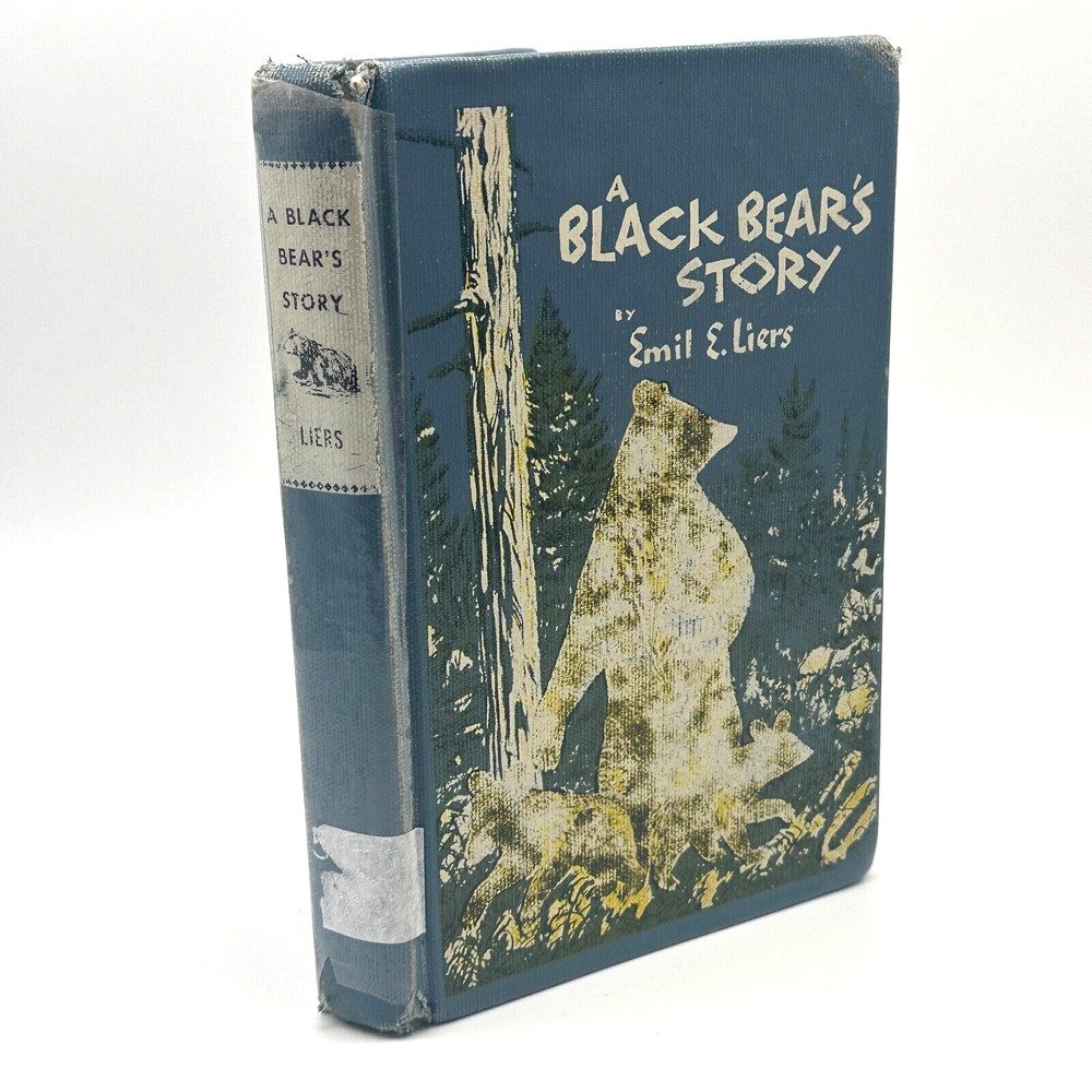 A Black Bear's Story by Emil E. Liers 1964 Wildlife Adventure Hardcover Vintage