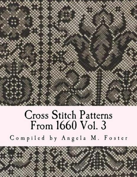 Cross Stitch Patterns From 1660 Vol  3
