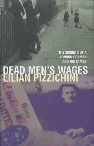 Dead Men's Wages (The secrets of a London conm... by Pizzichini, Lilian HardbackFREE US DELIVERY | ISBN: 0330484451 | Quality Books