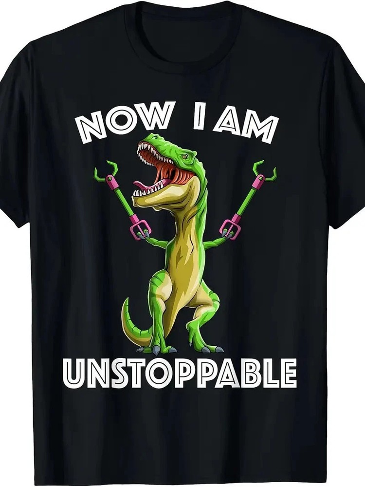 Now I Am Unstoppable Tyrannosaurus Funny T-Rex Dinosaur Gift T-Shirt, PLUS SIZE,