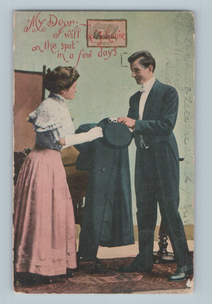 My Dear I will be Johnnie on the Spot in Few Days Man Woman Vintage Postcard K6