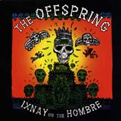 Ixnay on the Hombre by The Offspring (CD, Feb-1997, Columbia (USA))