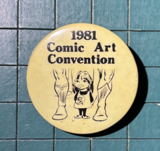 Comic Art Convention 1981 - Vintage Pin From This Nyc Convention Rare