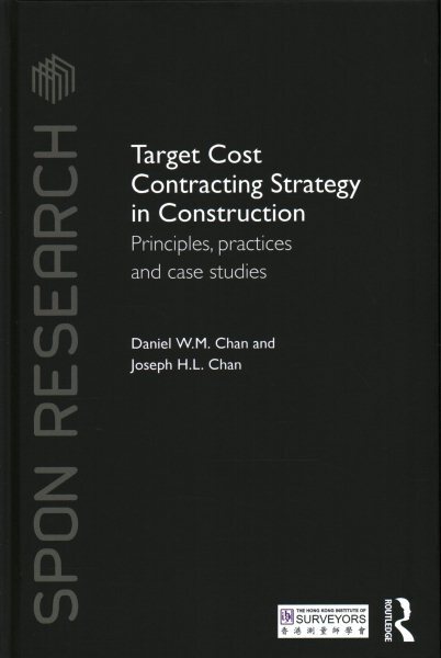 Target Cost Contracting Strategy in Construction Principles and Best Practices  