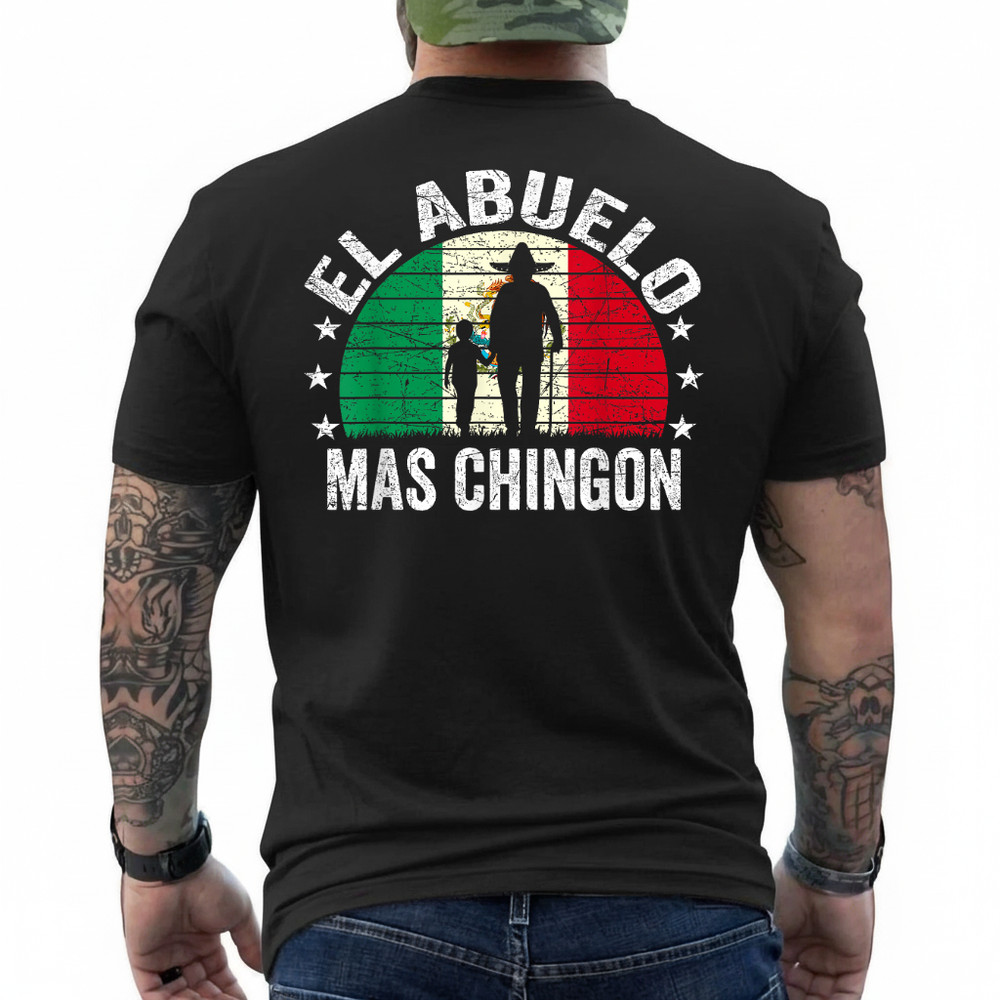 El Abuelo Mas Chingon Mexican Grandpa Cinco De Mayo Flag ON BACK T-Shirt-image