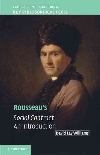 Rousseaus Social Contract An Introduction by David Lay Williams Cambridge Philosophy Text 2014 Paperback