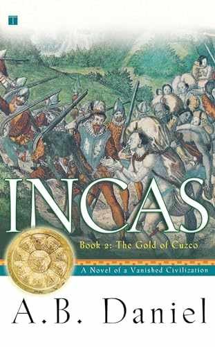 Incas: Book Two: The Gold of Cuzco - Paperback, by Daniel A.B. - Very Good
