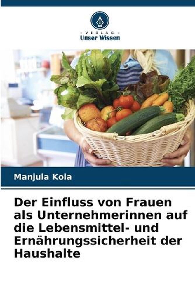 Der Einfluss von Frauen als Unternehmerinnen auf die Lebensmittel- und Ernhrungs