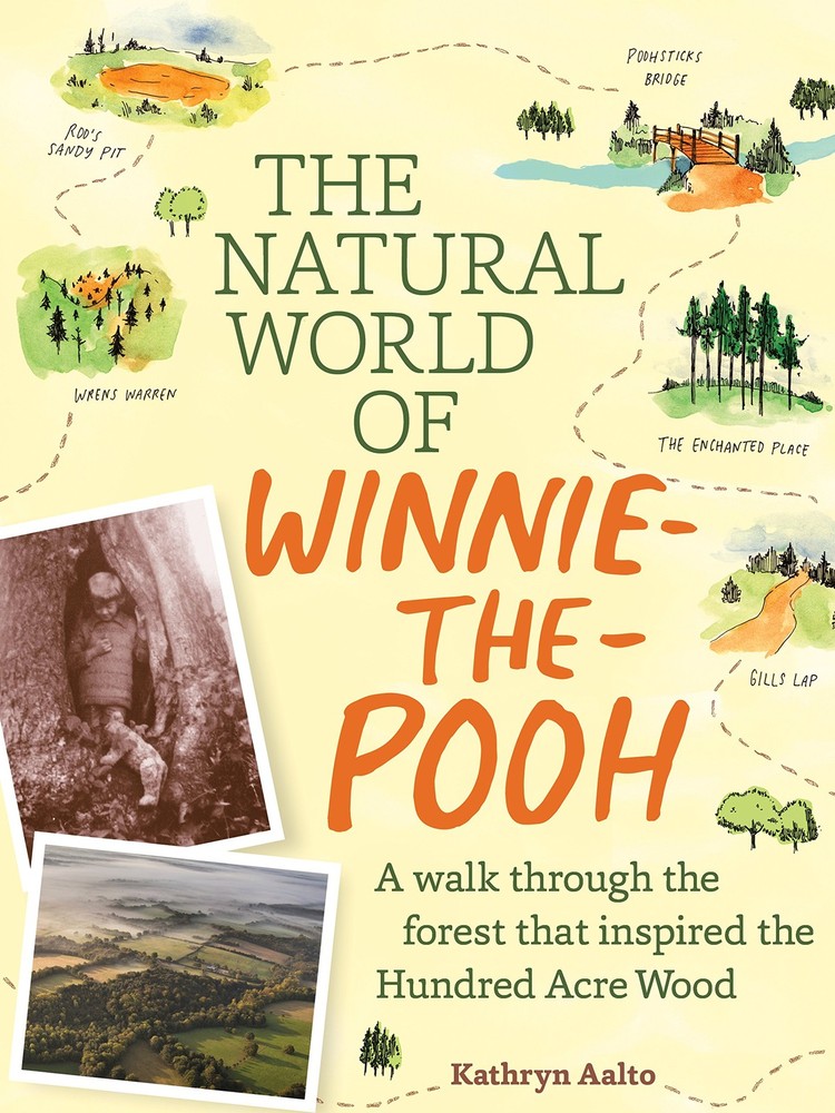 The Natural World of Winnie-the-Pooh: A Walk Through the Forest that Inspire...