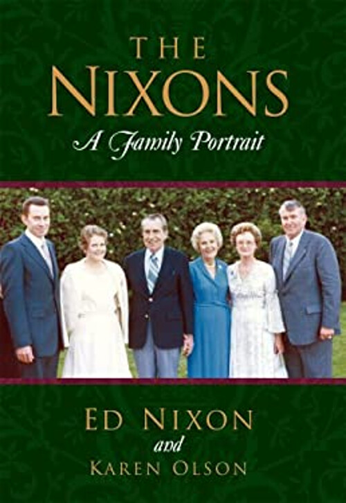 The Nixons : A Family Portrait Hardcover Edward C., Olson, Karen