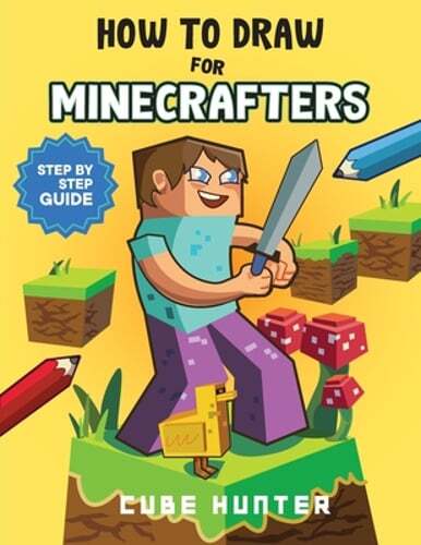How To Draw for Minecrafters: Crafting Creativity A Step-by-Step Guide to: Used