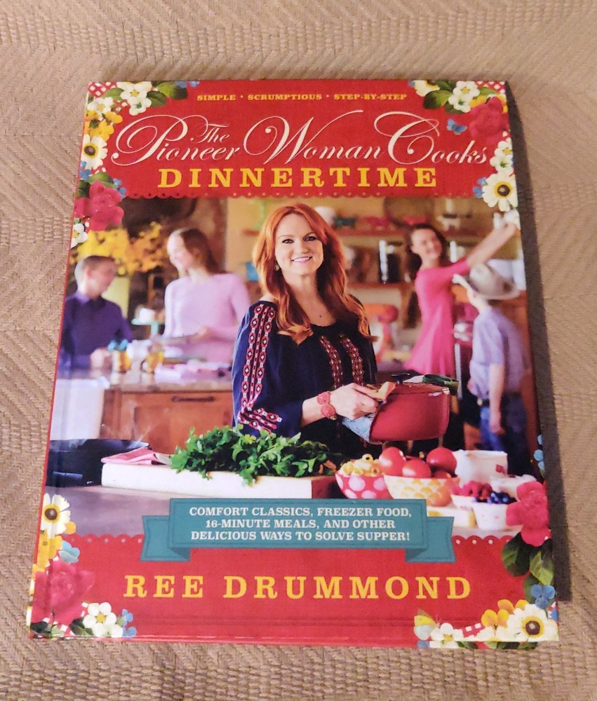 The Pioneer Woman Cooks Dinnertime Ree Drummond Comfort Classics