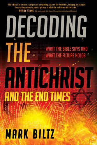 Decoding the Antichrist and the End Times: What the Bible Says and What the Futu