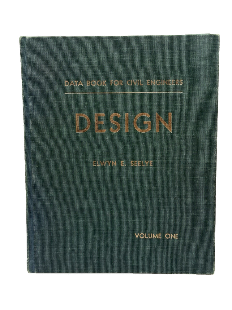 Data Book for Civil Engineers Design by Elwyn E. Seelye Volume 1 Hardcover