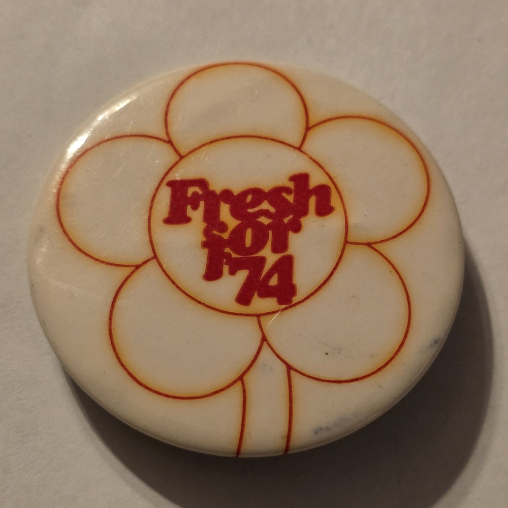 Vintage Sunshine “Fresh For '74” Pinback Button Pin