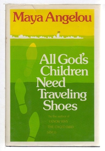 All God's Children Need Traveling Shoes by Angelou, Maya, Acceptable Book