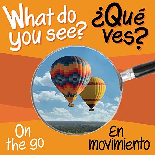 What Do You See: On the Go / En Movimiento (What Do ...