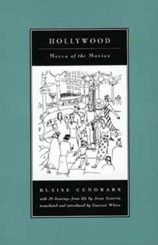 Hollywood : Mecca of the Movies, Hardcover by Cendrars, Blaise; Guerin, Jean ...