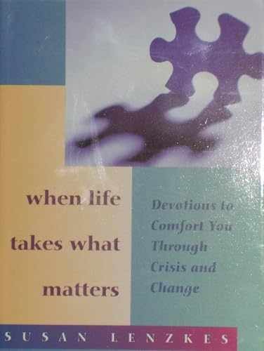 When Life Takes What Matters - Paperback, by Lenzkes Susan - Very Good