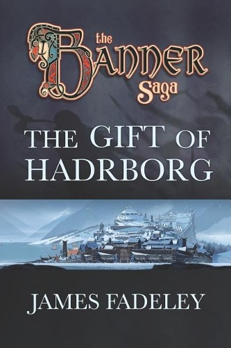 James Fadeley The Banner Saga (Paperback) Banner SagaAnother great item from Rarewaves USA | Free delivery!